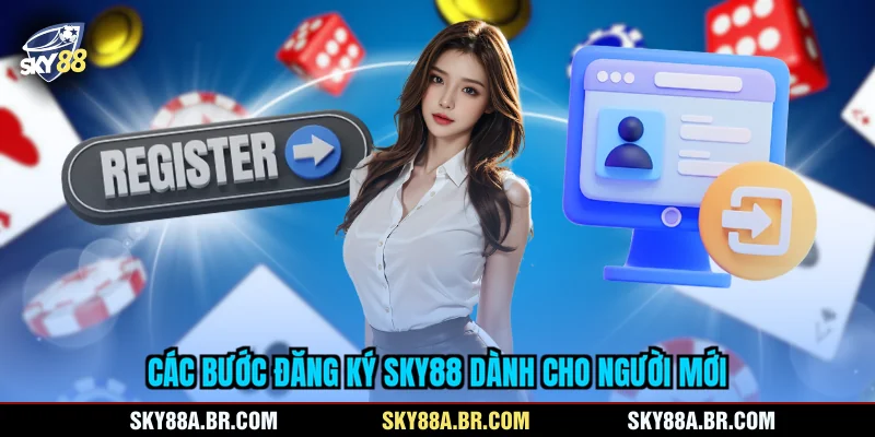 Các bước đăng ký SKY88 dành cho người mới