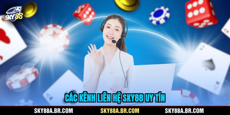 Các kênh liên hệ SKY88 uy tín