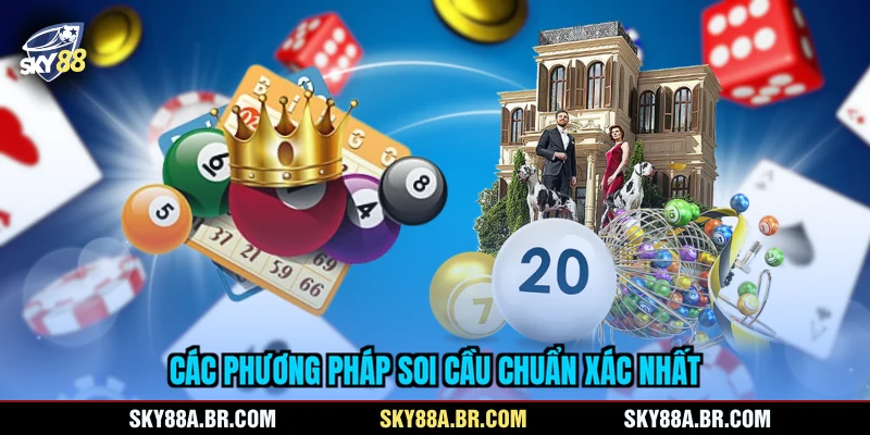 Các phương pháp soi cầu chuẩn xác nhất