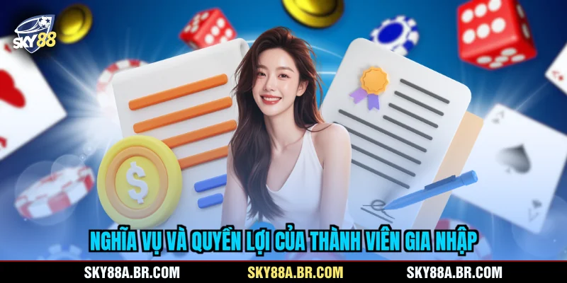 Nghĩa vụ và quyền lợi của thành viên gia nhập