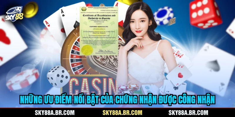 Những ưu điểm nổi bật của chứng nhận được công nhận