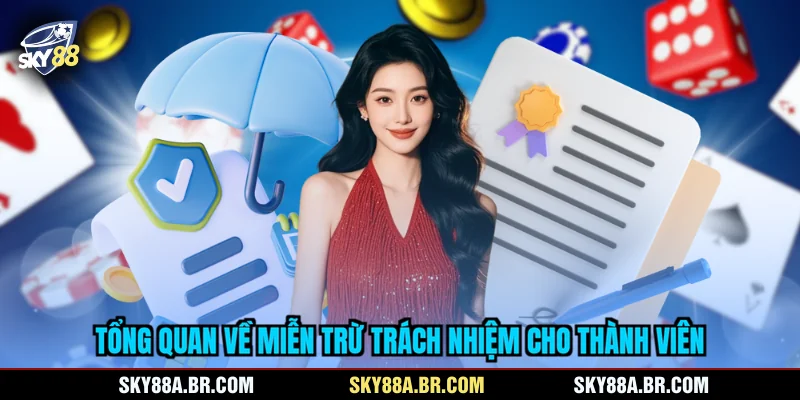Tổng quan về miễn trừ trách nhiệm cho thành viên
